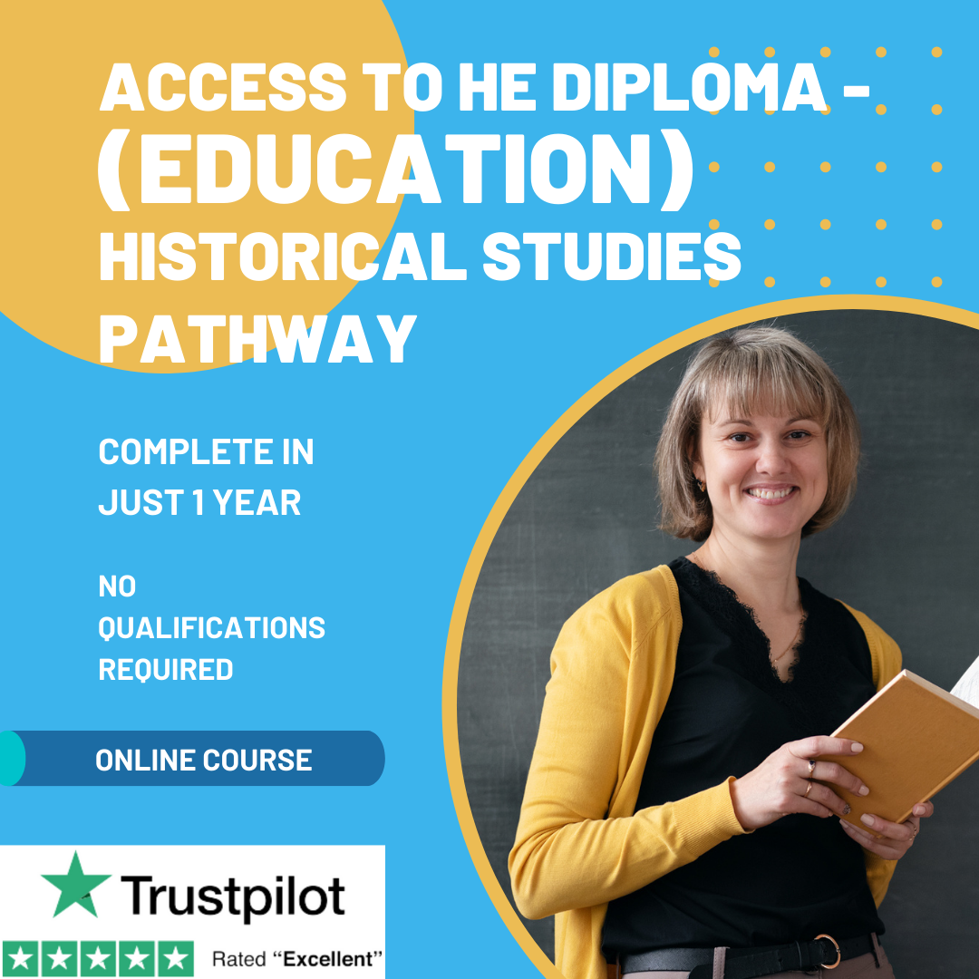 Access to Higher Education Diploma (Education) Teacher of HISTORICAL STUDIES Pathway