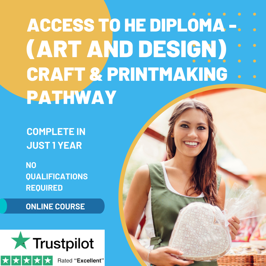 Access to Higher Education Diploma (Art and Design) CRAFT AND PRINTMAKING Pathway