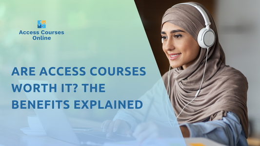 Are Access Courses Worth It? The Benefits Explained