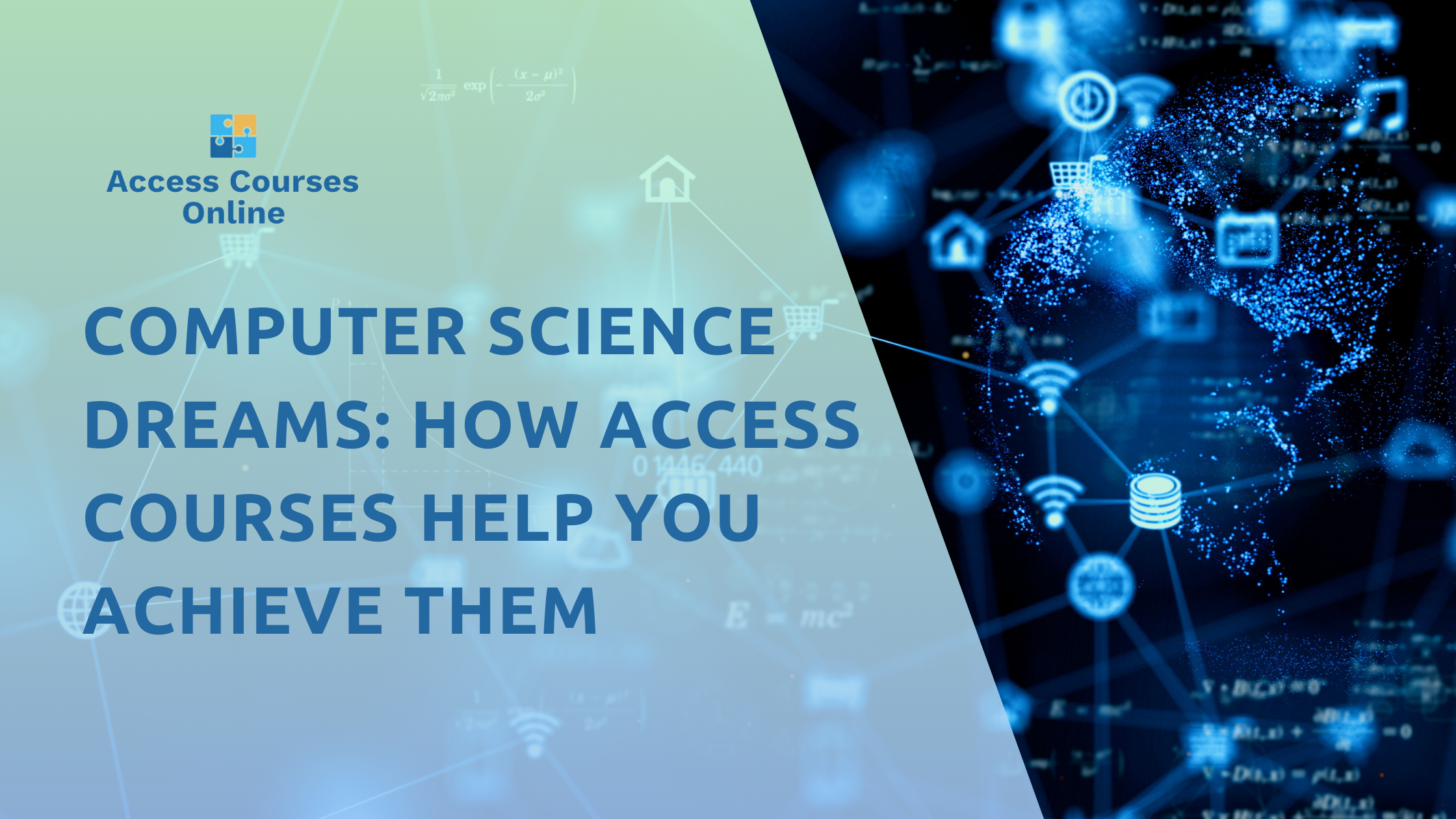 Access Computer Science Computer Science Dreams: How Access Courses Help You Achieve Them ...