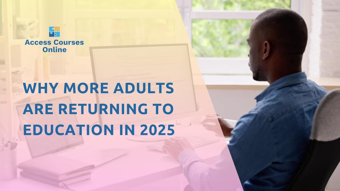 Why More Adults Are Returning to Education in 2025