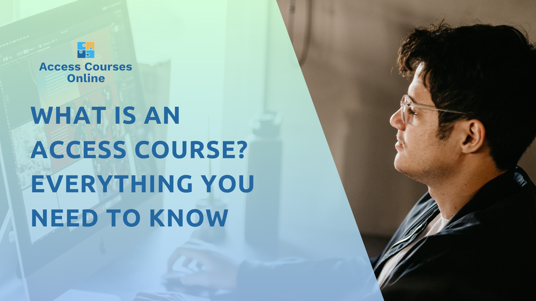 What Is an Access Course? Everything You Need to Know
