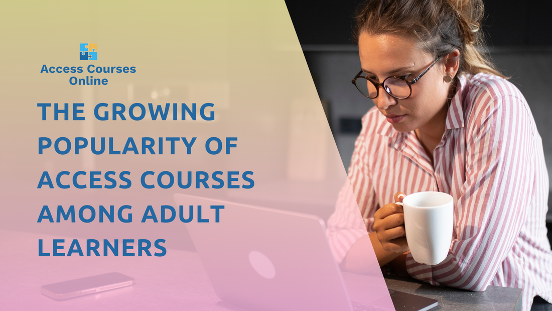 The Growing Popularity of Access Courses Among Adult Learners