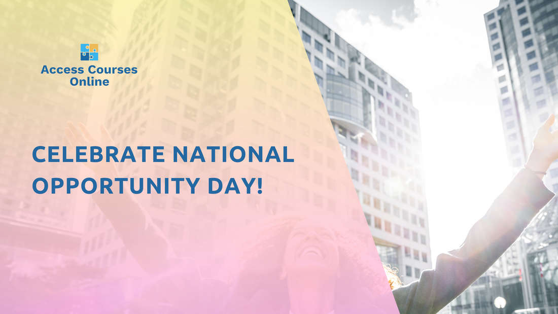 Celebrate National Opportunity Day!
