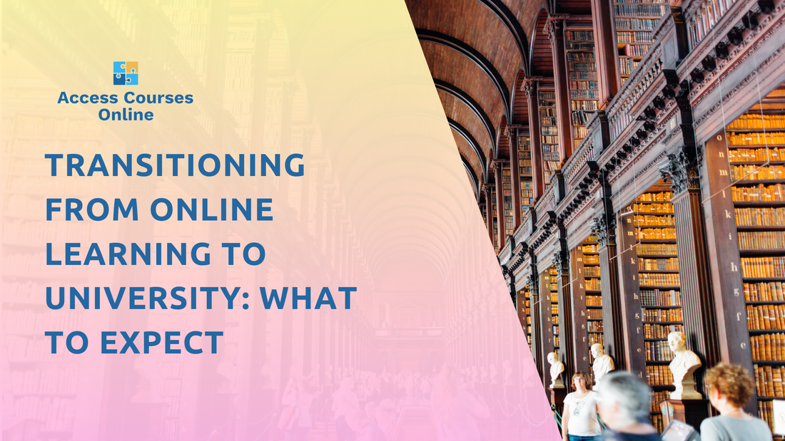 Transitioning from Online Learning to University: What to Expect