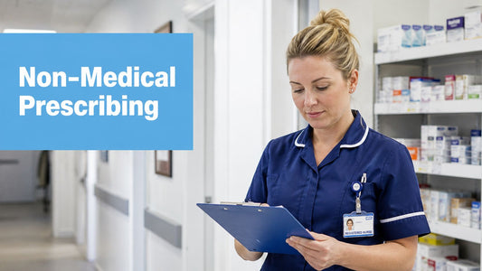 Your Guide to Non Medical Prescribing in the UK