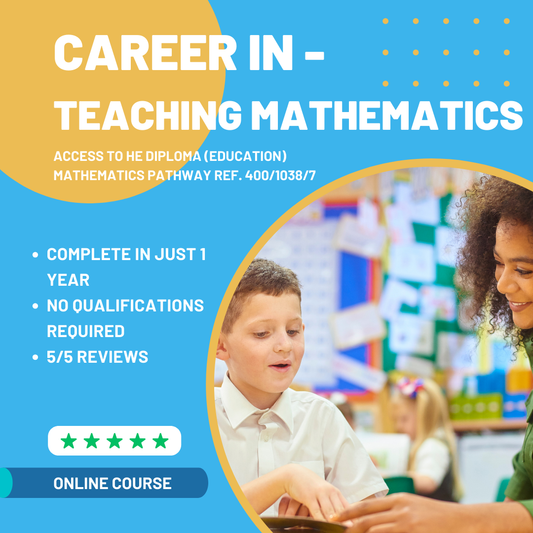 Access to Higher Education Diploma (Education) Teacher of MATHEMATICS Pathway