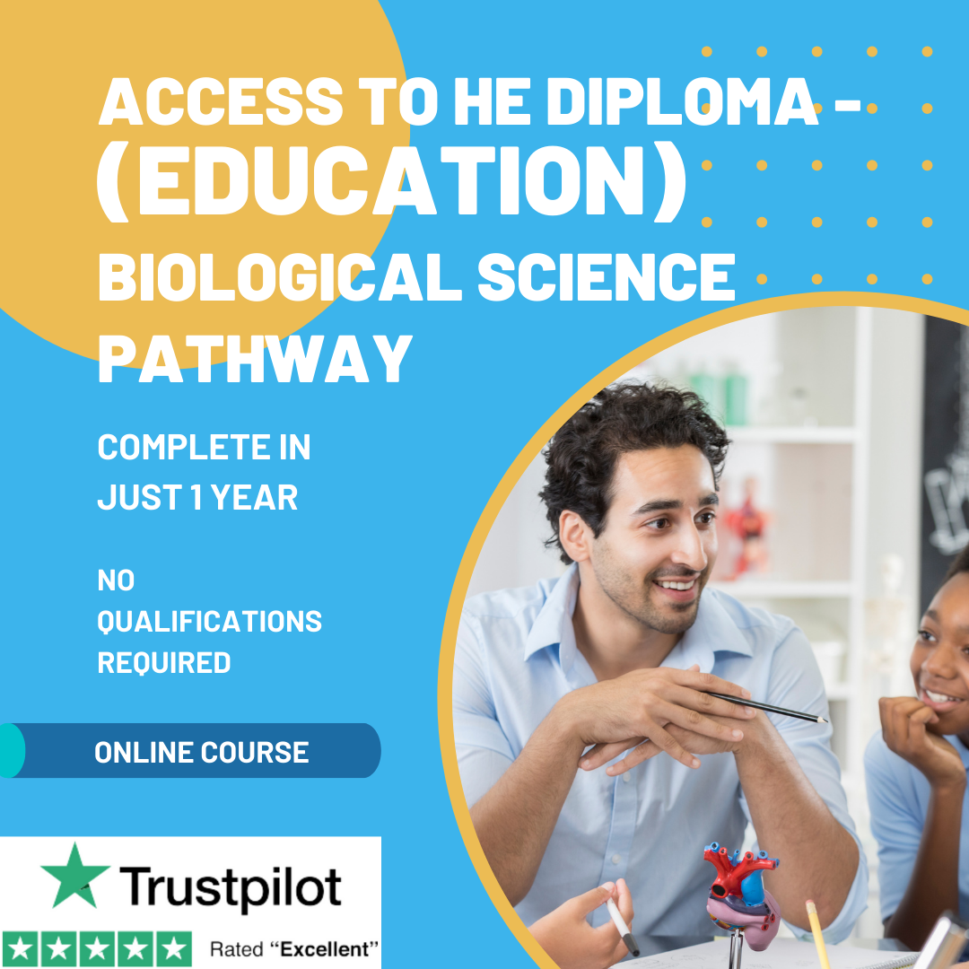 Access to Higher Education Diploma (Education) Teacher of BIOLOGICAL SCIENCE Pathway
