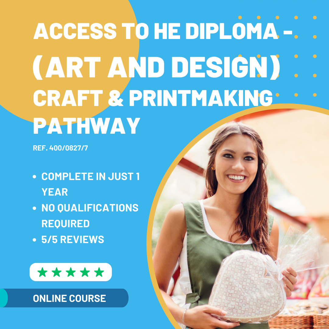 Access to Higher Education Diploma (Art and Design) CRAFT AND PRINTMAKING Pathway