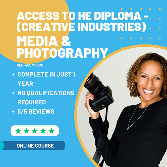 Access to HE Diploma (Creative Industries - PHOTOGRAPHY AND MEDIA)